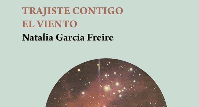 Natalia García Freire presenta Trajiste contigo el viento
